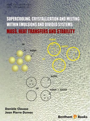 cover image of Supercooling, Crystallization and Melting within Emulsions and Divided Systems